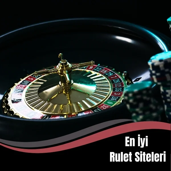 En iyi Rulet Siteleri