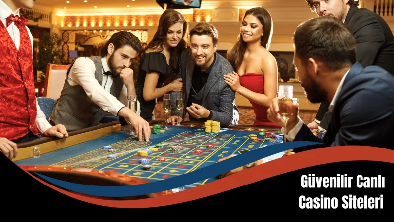 Güvenilir Canlı Casino Siteleri